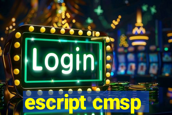 escript cmsp